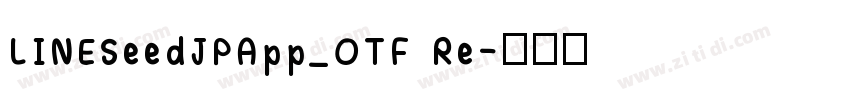 LINESeedJPApp_OTF Re字体转换